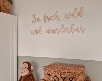 Sei frech, wild und wunderbar, schriftzug aus holz, schreiben fur kinderzimmer,kinderzimmer deko, wanddekoration, kinder deko, XXL spruch
