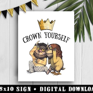DIGITAL FILE / Where The Wild Things Are Quotes Poster Sign / Birthday Party Printable / Crown Yourself / Instant Download