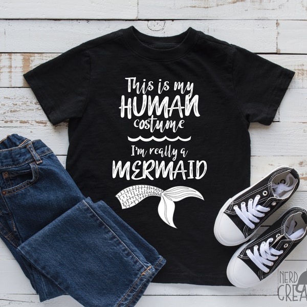 This Is My Human Costume, I'm Really a Mermaid Youth T Shirt , Mermaid Fantasy Gift, Nerdy Geeky Gift, Nerd Geek Geekery, Geek Gear