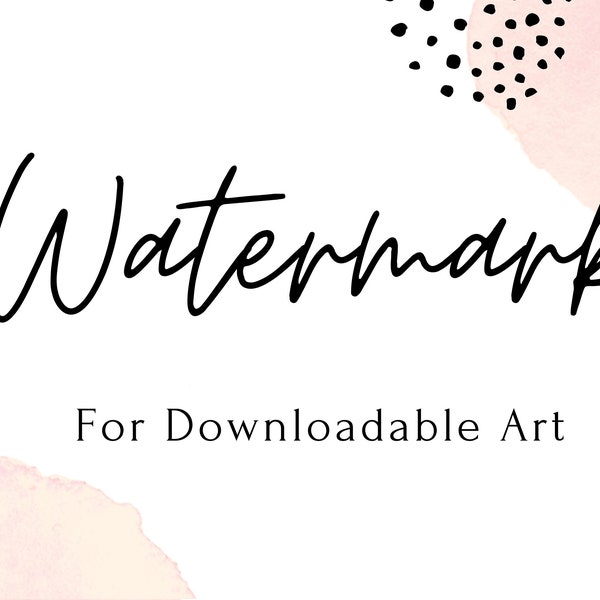 Watermark for Photography or Downloadable Art, Protect Copyright with a Watermark for Proofs, Previews, or Thumbnails