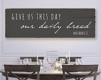 Give Us This Day Our Daily Bread Sign | Matthew 6:11 worn edges canvas print