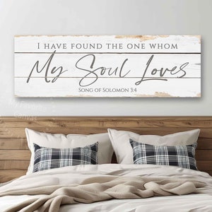 I Have Found the One Whom My Soul Loves Sign, rustic canvas wrap