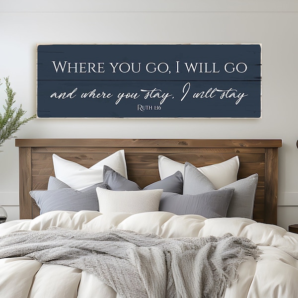 Where You Go I Will Go, and Where You Stay I Will Stay Sign | Ruth 1:16 worn edges canvas print