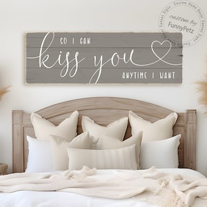 So I Can Kiss You Anytime I Want Sign | worn edges canvas print