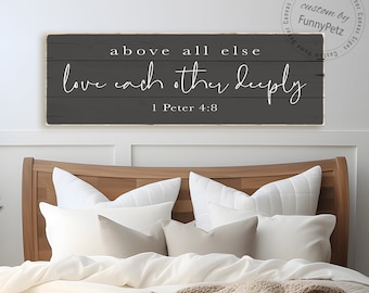 Above All Else, Love Each Other Deeply sign | 1 Peter 4:8 bedroom decor | worn edges canvas print