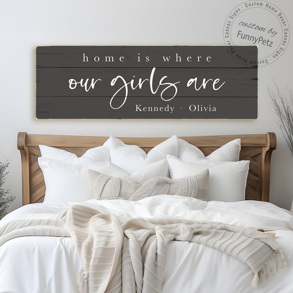 Home Is Where Our Girls Are Sign | Home Is Where My Girls Are Sign | worn edges canvas print