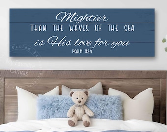 Mightier Than the Waves of the Sea is His Love for You Sign, canvas wrap