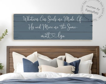 Whatever Our Souls Are Made Of, His And Mine Are The Same Sign | worn edges canvas print