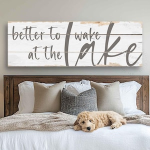 Better to Wake at the Lake Sign: rustic canvas wrap