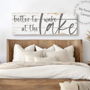 Better to Wake at the Lake Sign | rustic canvas print