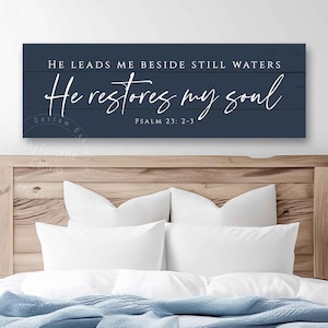 He Leads Me Beside Still Waters, He Restores My Soul Sign, canvas wrap