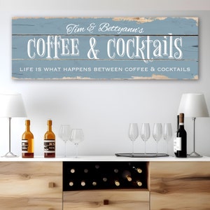 Coffee and Cocktails Bar Sign | Life is What Happens Between Coffee and Cocktails | rustic canvas print