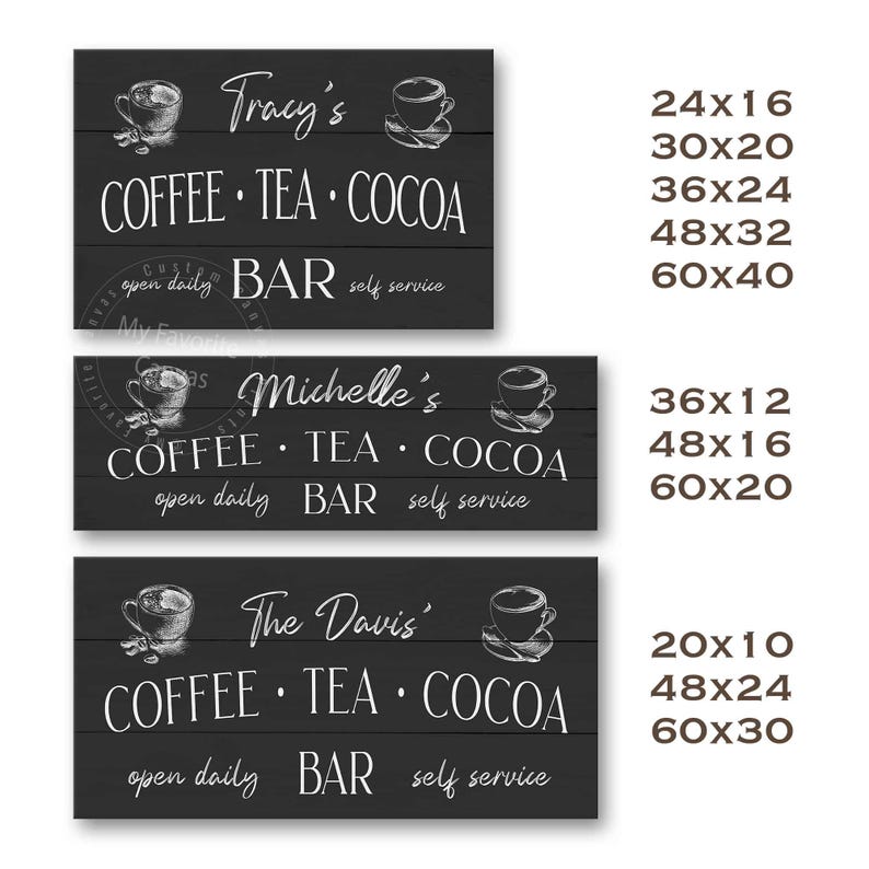 May include: Three black wooden signs with white text. Each sign features a coffee cup graphic and the words "COFFEE TEA COCOA BAR self service." The signs are personalized with names: Tracy's, Michelle's, and The Davis'.