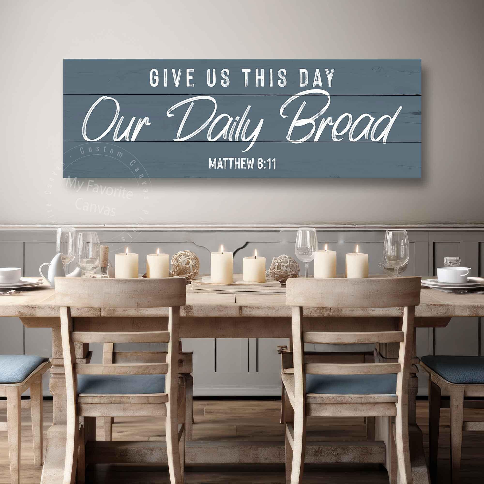 Give Us This Day Our Daily Bread Sign, canvas wrap