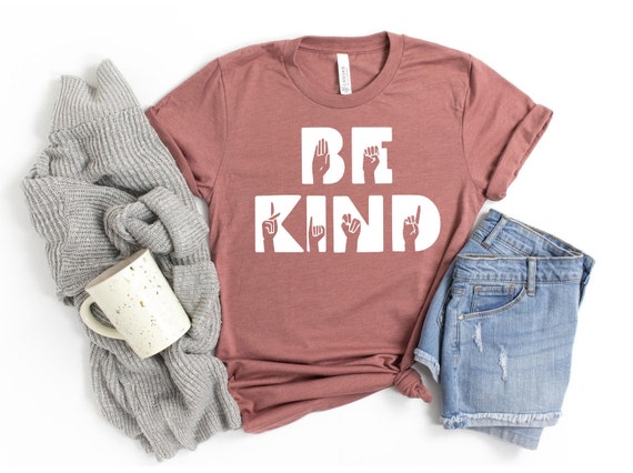 Kindness Shirt, Be Kind Sign Language Shirt, Kid Child Baby Toddler Be Kind Shirt, Anti-Racism Shirt, Love Shirt Sign Language, Motivational