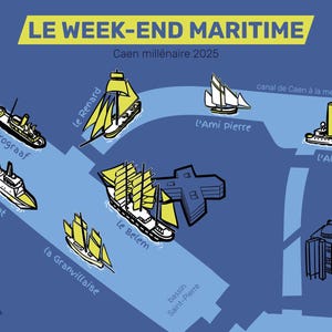 Può includere: Illustrazione di una mappa blu intitolata "LE WEEK-END MARITIME" con il testo "Caen millénaire 2025". La mappa presenta varie navi e punti di riferimento, tra cui "Le Renard" e "L'Ami Pierre".