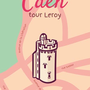 Può includere: Illustrazione della Tour Leroy di Caen, su una mappa con nomi di strade. Il testo "Caen" è in rosa e la mappa è in tonalità rosa e beige. La firma dell'artista è in basso a destra.