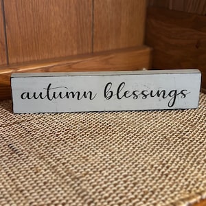 Autumn Blessings, Autumn Wood Decor, Gray Autumn Sign, Fall Wood Sign, Fall Wood Decor, Farmhouse Wood Decor, Autumn Shelf Sitter, Wood Sign