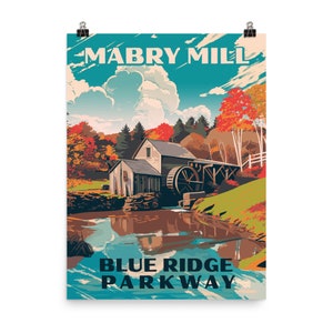 Mabry Mill Blue Ridge Parkway Virginia WPA National Park Style Art Print | Retro  Travel Art Design  |  Museum Quality