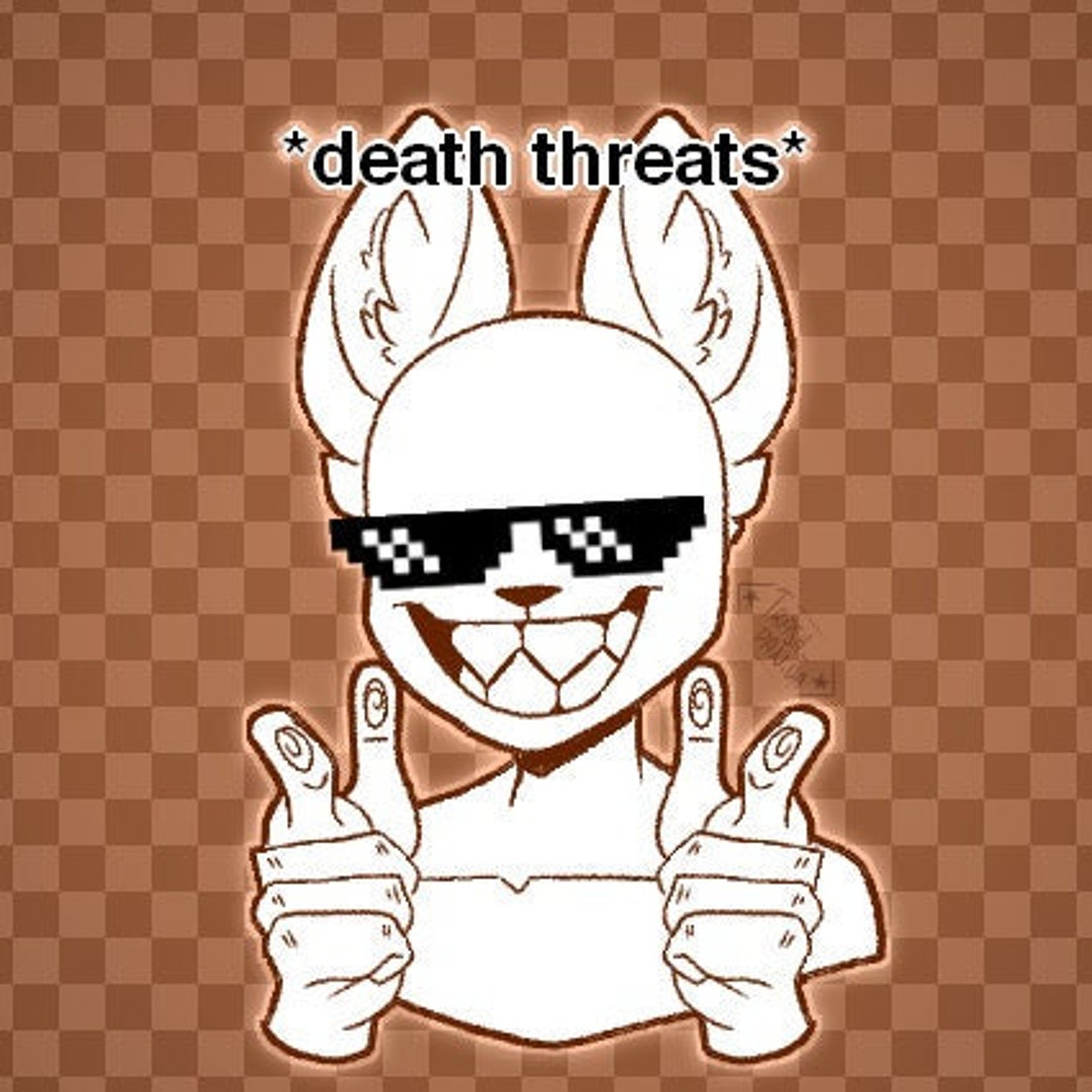 Death Threats Meme YCH Etsy