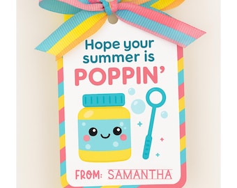 Editable Bubble Tag Template | 8.5x11 PDF | &quot;Hope Your Summer Is Poppin&#39;&quot; End of Year Classmate Gift | Bubble Wand Favor Tag