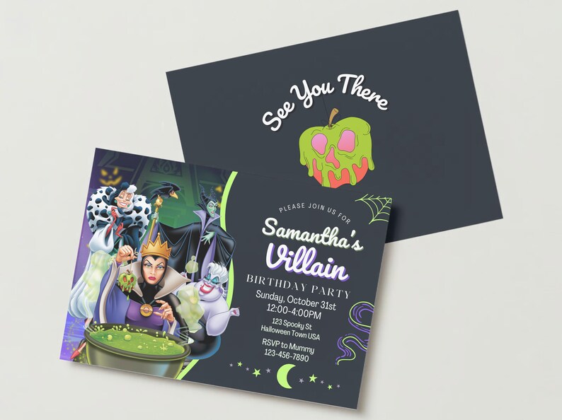 May include: A purple and green invitation for a birthday party with a cartoon image of Disney villains, including Maleficent, Cruella de Vil, and Ursula. The text on the invitation reads "Samantha's Villain Birthday Party, Sunday, October 31st, 12:00-4:00PM, 123 Spooky St, Halloween Town USA, RSVP to Mummy, 123-456-7890".