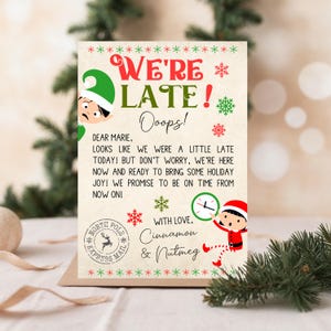 May include: A Christmas card with the text "WE'RE LATE!" in red and green. The card features illustrations of elves and snowflakes. The message reads "Dear Marie, looks like we were a little late today!" and is signed "Cinnamon & Nutmeg."