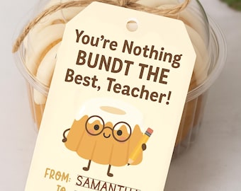 You&#39;re Nothing Bundt the Best Teacher Gift Tag – Canva Template – Printable 2x3” Tag – Instant Download – Teacher Appreciation Week