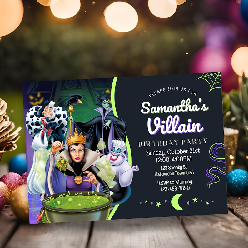 May include: A black and green invitation card with a purple border. The card features a cartoon image of Disney villains, including Maleficent, Ursula, and Cruella de Vil. The text on the card reads "Please join us for Samantha's Villain Birthday Party, Sunday, October 31st, 12:00-4:00PM, 123 Spooky St, Halloween Town USA, RSVP to Mummy, 123-456-7890".