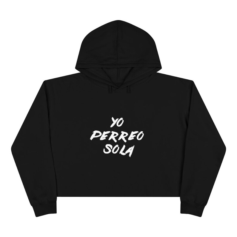 bad dance feminist women empowerment Yo Perreo Sola Crop Hoodie- reggaeton bunny