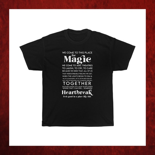 We Come To This Place For Magic - Nicole Kidman / AMC AD Quote Unisex Tee - Crewneck T-shirtless