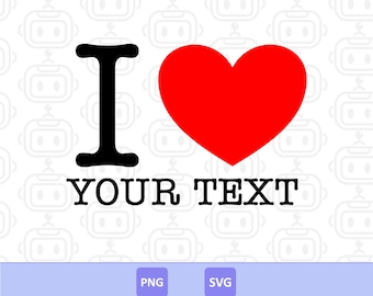 Jag älskar anpassad Svg, I Heart anpassad, personlig text, anpassad text, digital nedladdning.