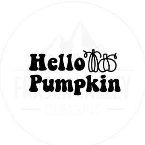 Hello Pumpkin SVG, Fall SVG png, Fall Sign Svg, Pumpkin gourd Svg, Halloween Svg, Cute Fall Sign Svg Png, Fall Shirt Svg Cricut Silhouette