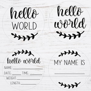 Baby Meilenstein Runden SVG, Hello World Rounds SVG, Geburtsdaten Runden SVG PNG, Glowforge Baby Cricut Silhouette Cut Dateien