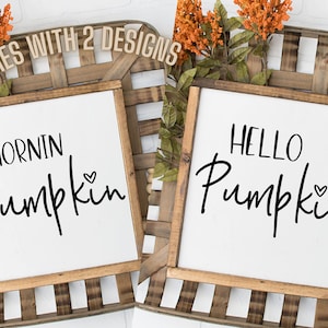 Morning Pumpkin svg, Hello Pumpkin Svg, Pumpkin Svg, Cute Fall Sign Svg Png, Cricut Silhouette, Farmhouse Fall Svg