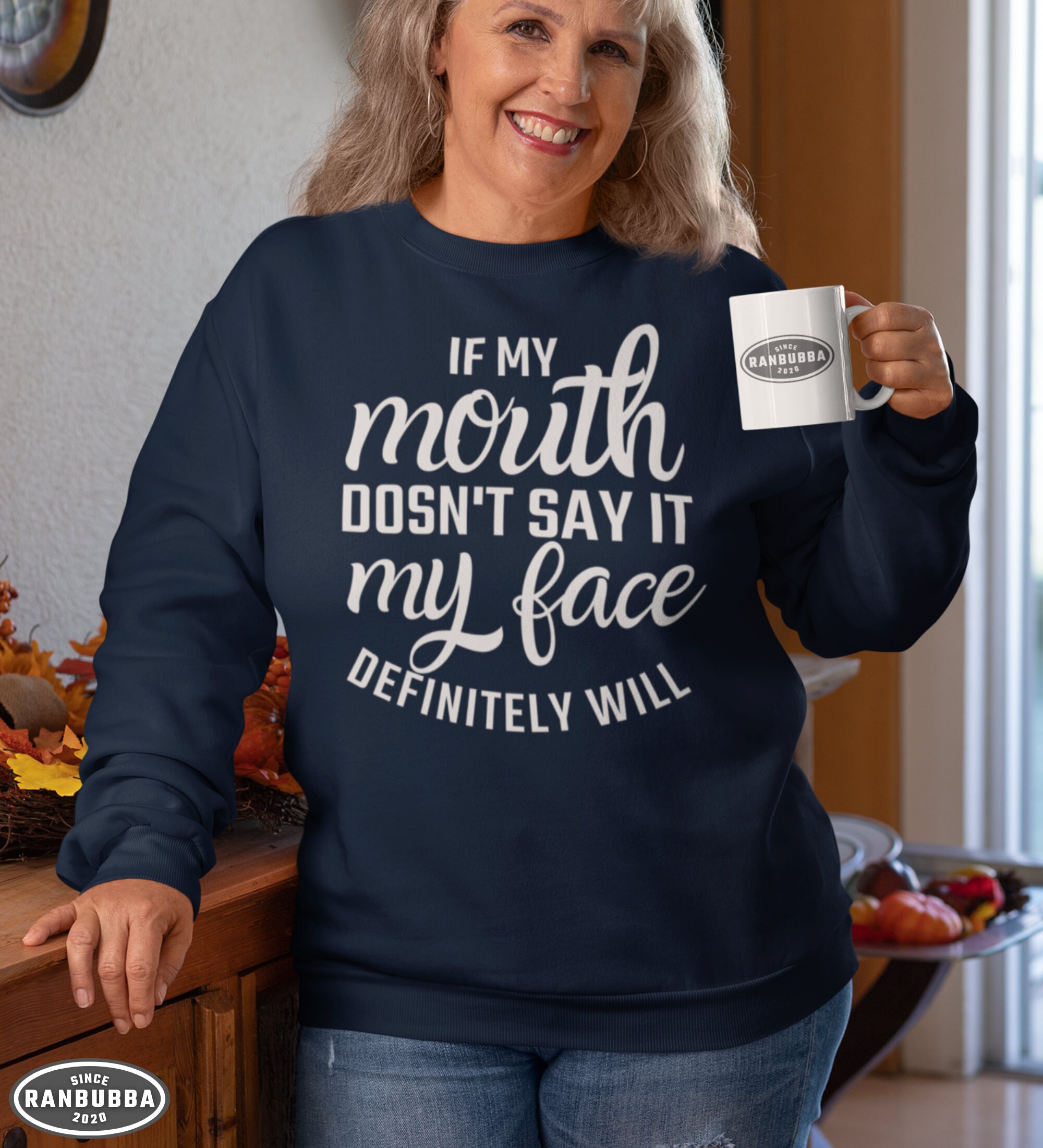 "If My Mouth Doesn't Say It My Face Definitely Will" Funny Sweatshirt – Women's Casual Pullover Top