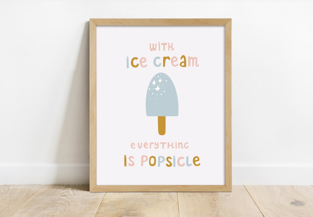 Printable Ice Cream Popsicle Quote Digital Art Nursery Etsy