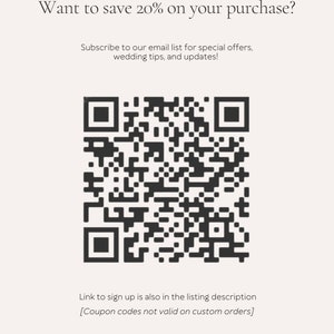 May include: Cream-colored graphic with the text "Want to save 20% on your purchase?" and a QR code. The text below the QR code reads "Link to sign up is also in the listing description." A brown rectangle at the bottom says "SCAN THE QR CODE TO SIGN UP."