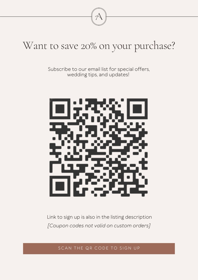 May include: Cream-colored graphic with the text "Want to save 20% on your purchase?" and a QR code. The text below the QR code reads "Link to sign up is also in the listing description." A brown rectangle at the bottom says "SCAN THE QR CODE TO SIGN UP."
