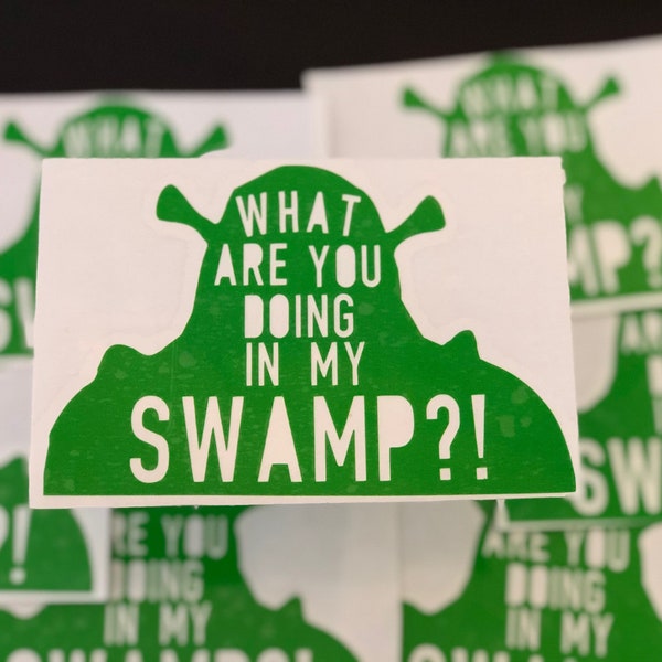 What Are You Doing In My Swamp Download Shrek Swamp Svg - Etsy