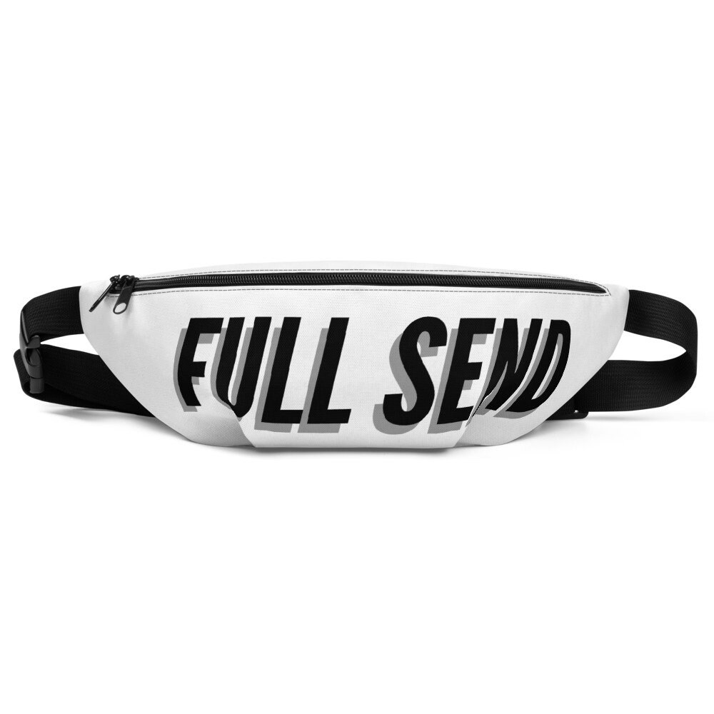 Full Send Fanny Pack Cool Fanny Pack Fullsend Fanny Pack Etsy
