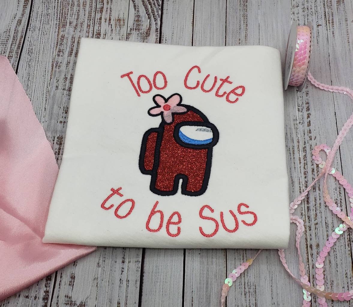 Too Cute to be Sus Shirt: Among Us Apparel for Women – LuLu Grace