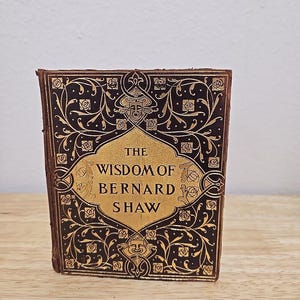 The Wisdom of Bernard Shaw (1913, Brentano&#39;s)