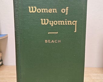 Women Of Wyoming Volume 1 By Cora Beach (1927, Inscribed Presentation Copy)