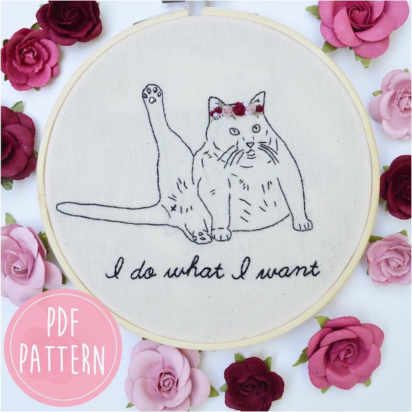 Sassy Cat Embroidery Pattern / Funny Beginner Embroidery Pattern / I Do What I Want PDF / DIY embroidery /