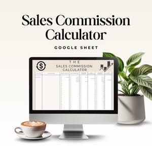 May include: A computer screen displaying a Google Sheet titled "The Sales Commission Calculator". The sheet has columns for sales data, commission rates, and calculated commissions. The screen is on a desk with a cup of coffee and a potted plant.