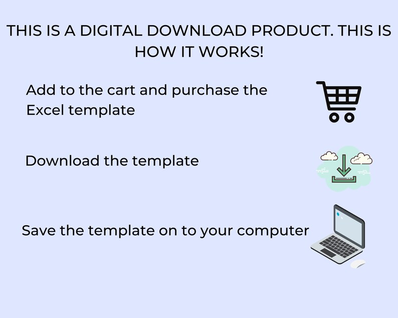 May include: A digital download product infographic with three steps: add to cart, download, and save. The infographic includes illustrations of a shopping cart, a download cloud, and a laptop computer.