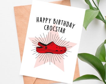 Happy Birthday Crocstar Card, Crocs Birthday Card, Funny Birthday Card 2022, Funny Crocs Card, Crocs Shoes Birthday Card, For Him, For Her