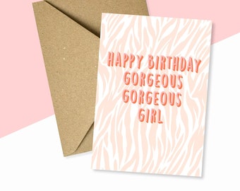 Gorgeous Gorgeous Girls Card, Happy Birthday Gorgeous Gorgeous Girl, Birthday Card For Her, Funny Birthday Card, Tik Tok A6 Birthday Card