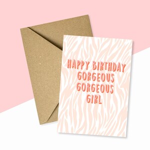 Gorgeous Gorgeous Girls Card, Happy Birthday Gorgeous Gorgeous Girl, Birthday Card For Her, Funny Birthday Card, Tik Tok A6 Birthday Card
